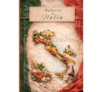 Sabores de Italia: Tradición Toscana y Cocina Rústica Italiana
