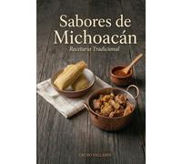 SABORES DE MICHOACÁN: Recetario Tradicional