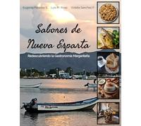 Sabores de Nueva Esparta: Redescubriendo la Gastronomía Margariteña