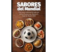 Sabores del Mundial: Una receta tradicional de cada uno de los 48 países que disputan la Copa del Mundo 2026