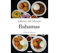 Sabores del Mundo: Bahamas