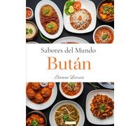 Sabores del mundo: Bután