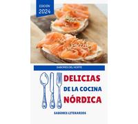Sabores del Norte: Delicias de la Cocina Nórdica (Libros de cocina)