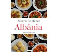 Sabores do mundo: Albânia