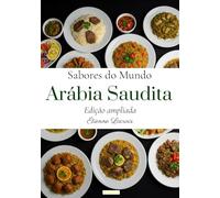 Sabores do mundo: Arábia Saudita (edição ampliada)