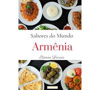 Sabores do Mundo: Armênia