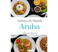 Sabores do Mundo: Aruba