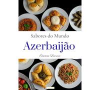 Sabores do Mundo: Azerbaijão