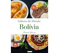 Sabores do mundo: Bolívia