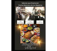 Sabores que Enamoran: Cocina Mexicana de los Maestros”: Victor Diego, Oscar Izchel Mirafuentes Vidal e Iván Espejo Salazar presentan 200 recetas auténticas”