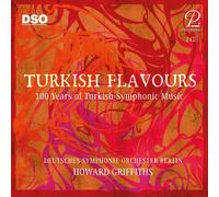 Turkish Flavours. 100 Years of Turkish Symphonic Music
