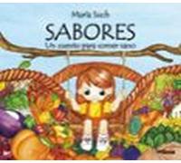 Sabores: Un Cuento Para Comer Sano
