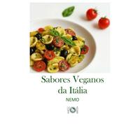 Sabores Veganos da Itália: "Terra Vegan Series by Nemo - Volume 1": Cozinha vegan italiana