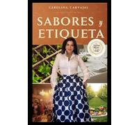 Sabores y Etiqueta: La vida sabe mejor cuando se sirve con etiqueta