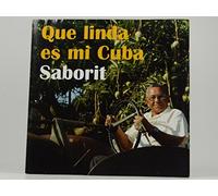 Saborit - Que Linda Es Mi Cuba