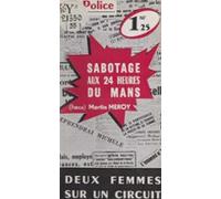 Sabotage Aux 24 Heures Du Mans (ebook)