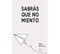 Sabrás que no miento