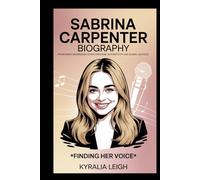 SABRINA CARPENTER BIOGRAPHY: Finding Her Voice From Disney Beginnings To Pop Stardom, Authenticity And Global Success