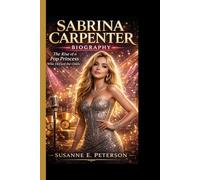 Sabrina Carpenter Biography: The Rise of a Pop Princess Who Defied the Odds