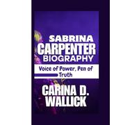 SABRINA CARPENTER BIOGRAPHY: Voice of Power,Pen of Truth