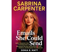 SABRINA CARPENTER Emails She Could Send: Sabrina Carpenter’s Rise from Disney Star to International Pop Icon, and the Stories of Love, Resilience, and Reinvention That Shaped Her