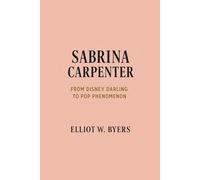 Sabrina Carpenter: From Disney Darling to Pop Phenomenon