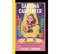 SABRINA CARPENTER: The Singing star who shined her own way-A girl who followed her dreams