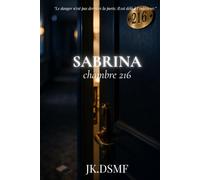 Sabrina - Chambre 216: Un thriller psychologique a tension romantique
