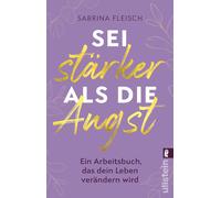 Sabrina Fleisch Sei stärker als die Angst: Ein Arbeitsbuch, das de (Tapa blanda)