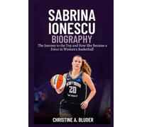 Sabrina Ionescu Biography: The Journey to the Top and How She Became a Force in Women's Basketball