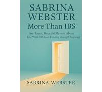 Sabrina Webster: More Than IBS