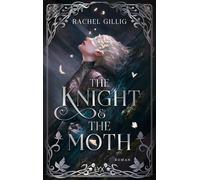 Sabrina Železn& The Knight and the Moth: Von der Bestseller-Autorin (Tapa dura)