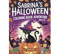 Sabrina's Halloween Coloring Book Adventure (Sabrina's Coloring Book Adventures)