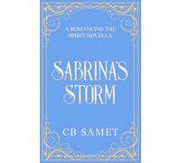 Sabrina's Storm: a magical romantic suspense novella: 13 (Romancing the Spirit)