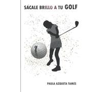Sácale brillo a tu golf