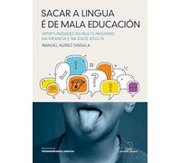 Sacar a lingua é de mala educación. Oportunidades do multilingüismo na infancia e na idade adulta: 7 (Biblioteca de Intervención Social)