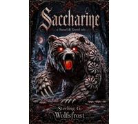 Saccharine: a Hansel & Gretel tale: 1 (The Saccharine Silence Chronicles)