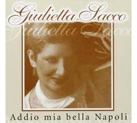 Sacco Giulietta - Addio Mia Bella Napoli