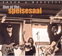Sacco & Mancetti - Live at the Speisesaal