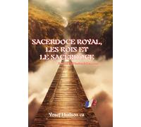 SACERDOCE ROYAL, LES ROIS ET LE SACERDOCE: Yeshua HaMashiach l'accès