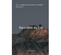 Sacerdote Do Lar (ebook)