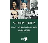 Sacerdotes y cientificos: De Nicolás Copérnico a Georges LamaÎtre: 69 (ARGUMENTOS PARA EL SIGLO XXI)