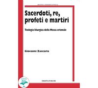Sacerdoti, re, profeti e martiri. Teologia liturgica della Messa Crismale (Bibliotheca Ephemerides Liturgicae. Subsidia)