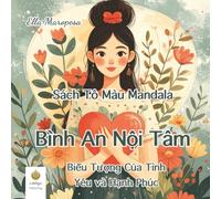 Sách Tô Màu Mandala Bình An Nội Tâm: Biểu Tượng Của Tình Yêu và Hạnh Phúc (Vietnamese Edition)