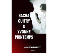 SACHA GUITRY & YVONNE PRINTEMPS