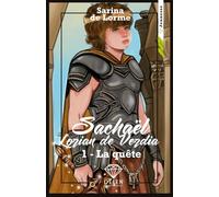 Sachaël Lorian de Verdia: Tome 1-La quête