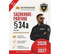 Sachkundeprüfung für das Bewachungsgewerbe §34a 2026-2027: Die intensive Vorbereitung mit 500 Lernkarten, 2000 Prüfungsfragen, ausführlichen Lösungen, ... Prüfungstraining und Online-Testtrainer