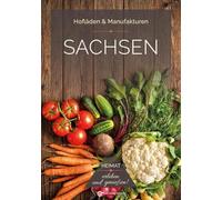 Sachsen: Hofläden & Manufakturen - Regional einkaufen und genießen