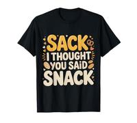 Sack I Thought You Said Snack Wordplay Gag |- Camiseta