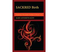 SACKRED Birth: Mobilizing A New Quality Paradigm in Obstetric Care